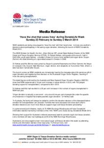 23 FEBRUARYMedia Release ‘Have the chat that saves lives’ during DonateLife Week Sunday 23 February to Sunday 2 March 2014 NSW residents are being encouraged to ‘have the chat’ with their loved ones - to k