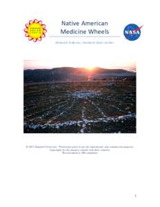 Native American Medicine Wheels Deborah Scherrer, Stanford Solar Center © 2015 Stanford University. Permission given to use for educational, non-commercial purposes. Copyrights for the imagery remain with their creators