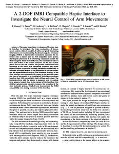 Gassert, R., Dovat, L., Lambercy, O., Ruffieux, Y., Chapuis, D., Ganesh, G., Burdet, E., and Bleuler, H[removed]A 2-DOF fMRI compatible haptic interface to investigate the neural control of arm movements. IEEE Internati