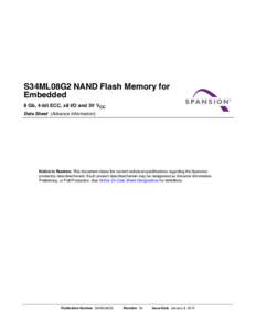 S34ML08G2 NAND Flash Memory for Embedded 8 Gb, 4-bit ECC, x8 I/O and 3V VCC Data Sheet (Advance Information)  S34ML08G2 NAND Flash Memory for Embedded Cover Sheet