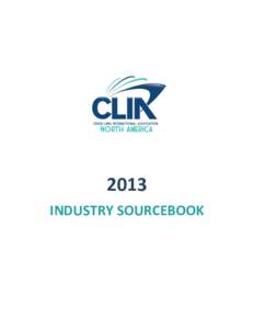 2013 INDUSTRY SOURCEBOOK ABOUT CLIA NORTH AMERICA  A. CREATED: