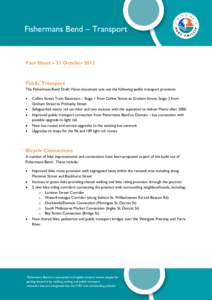 Fishermans Bend – Transport  Fact Sheet – 31 October 2013 Public Transport The Fishermans Bend Draft Vision document sets out the following public transport provision: