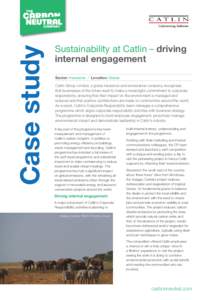 Case study  Sustainability at Catlin – driving internal engagement Sector: Insurance / Location: Global Catlin Group Limited, a global insurance and reinsurance company, recognises