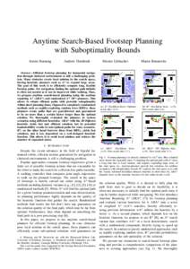 Anytime Search-Based Footstep Planning with Suboptimality Bounds Armin Hornung Andrew Dornbush
