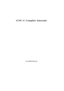 GNU C Compiler Internals  en.wikibooks.org December 29, 2013