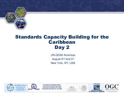 ®  Standards Capacity Building for the Caribbean Day 2 UN-GGIM Americas