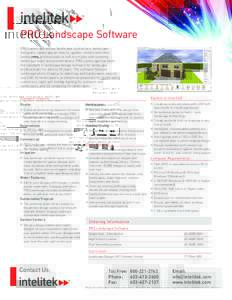 PRO Landscape Software PRO Landscape allows landscape contractors, landscape designers, landscape architects, garden centers and other landscaping professionals to sell more jobs with stunning landscape plans and present