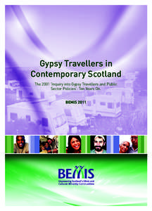 Gypsy Travellers in Contemporary Scotland The 2001 ‘Inquiry into Gypsy Travellers and Public Sector Policies’: Ten Years On. BEMIS 2011