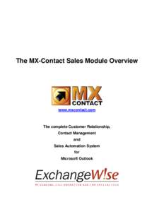 The MX-Contact Sales Module Overview  www.mxcontact.com The complete Customer Relationship, Contact Management