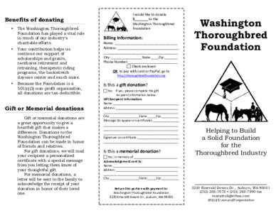 I would like to donate $_______ to the Washington Thoroughbred Foundation  Benefits of donating