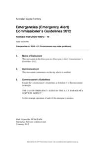 Disaster preparedness / Civil defense / Humanitarian aid / Occupational safety and health / Emergency Alert System / Australian Capital Territory Emergency Services Agency / State of emergency / Ambulance / Standard Emergency Warning Signal / Emergency management / Public safety / Management