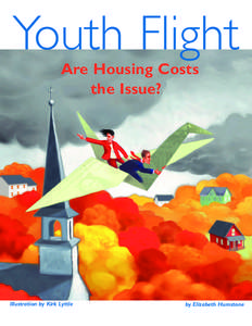 Youth Flight Are Housing Costs the Issue? Illustration by Kirk Lyttle 28
