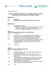 Draft Programme 3 May  CCB 2011 Annual Conference in Jurmala, Latvia, 6-8 May Sustainable Coastal Development in the Baltic Sea Region  Friday, May 6