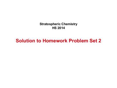 IACETH  Stratospheric Chemistry HSSolution to Homework Problem Set 2