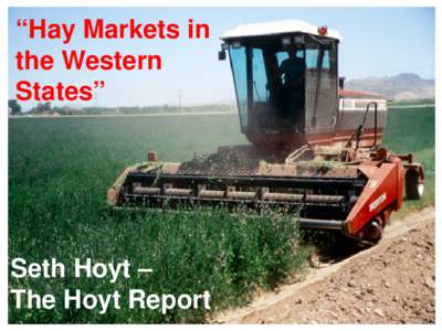 “Hay Markets in the Western States” Seth Hoyt – The Hoyt Report
