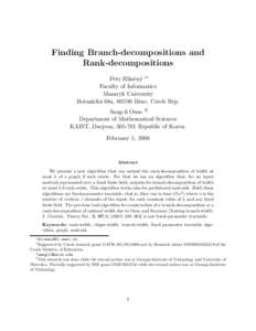 Finding Branch-decompositions and Rank-decompositions Petr Hlinˇen´y ∗† Faculty of Informatics Masaryk University Botanick´a 68a, Brno, Czech Rep.