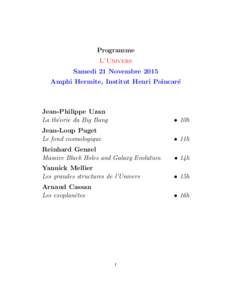 Programme L’Univers Samedi 21 Novembre 2015 Amphi Hermite, Institut Henri Poincar´ e