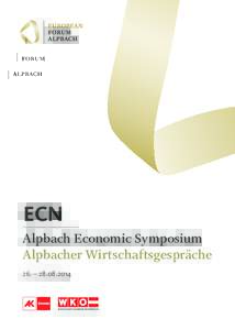 ECN Alpbach Economic Symposium Alpbacher Wirtschaftsgespräche 26. – [removed]  ECONOMIC SYMPOSIUM