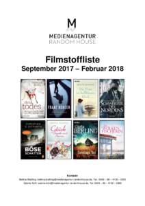 Filmstoffliste September 2017 – Februar 2018 Kontakt: Bettina Breitling: , Tel.: 0049 – 89 – 4136 – 3205 Sabine Kohl: , Tel: 0
