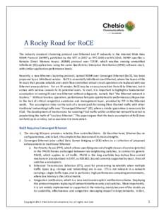 A Rocky Road for RoCE The industry standard clustering protocol over Ethernet and IP networks is the Internet Wide Area RDMA Protocol (iWARP), published by the IETF in 2007 as RFC 5040 and RFCiWARP specifies a Rem