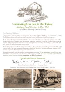 Connecting Our Past to Our Future Roxbury Land Trust at 6 Mine Hill Help Make History! Donate Today! Dear Friends and Neighbors, Long neglected Roxbury Station is coming alive!  As you drive by Mine Hill Road, you can s
