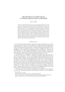 THE SPECTRUM OF PRIME IDEALS IN TENSOR TRIANGULATED CATEGORIES PAUL BALMER Abstract. We define the spectrum of a tensor triangulated category K as the set of so-called prime ideals, endowed with a suitable topology. In t