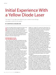 RETINA  Initial Experience With a Yellow Diode Laser The Iridex 577-nm offers more efficiency, less collateral tissue damage, and greater comfort for the patient.