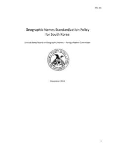 FNC 381  Geographic Names Standardization Policy for South Korea United States Board on Geographic Names – Foreign Names Committee