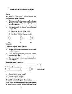 CS109B Notes for LectureGates No, not Bill | we mean a circuit element that implements a logical function.  Gate inputs and outputs are usually voltages.