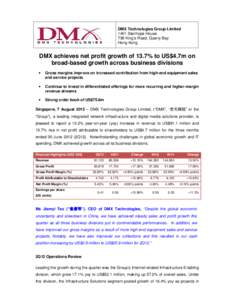 DMX Technologies Group Limited 1401 Stanhope House 738 King’s Road, Quarry Bay Hong Kong  DMX achieves net profit growth of 13.7% to US$4.7m on