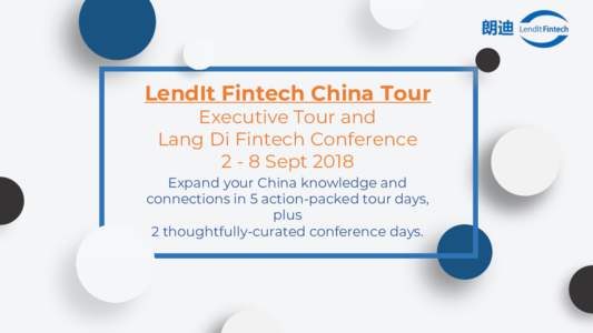 LendIt Fintech China Tour Executive Tour and Lang Di Fintech ConferenceSeptExpand your China knowledge and