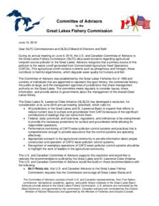 Committee of Advisors to the Great Lakes Fishery Commission June 10, 2016 Dear GLFC Commissioners and GLSLCI Board of Directors and Staff: