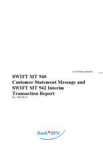SWIFT MT940 Customer Statement Message and SWIFT MT942 Transaction Report
