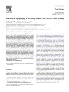 www.elsevier.com/locate/ynimg NeuroImage – 234 Functional topography of working memory for face or voice identity Pia R7m7a,b,c,* and Susan M. Courtneya,d,e a