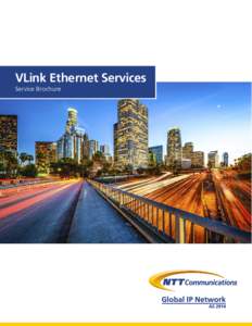 VLink Ethernet Services Service Brochure Seamless Interconnections If you run a business with high-level interconnectivity needs, chances are you use more than one technology platform for