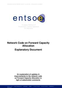 NETWORK CODE ON FORWARD CAPACITY ALLOCATION – EXPLANATORY DOCUMENT  European Network of Transmission System Operators for Electricity