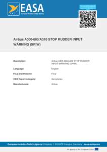 Airbus A300-600/A310 STOP RUDDER INPUT WARNING (SRIW) Description:  Airbus A300-600/A310 STOP RUDDER