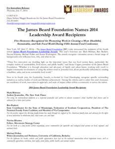 For Immediate Release: Thursday, July 17, 2014 CONTACT: Diane Stefani/Maggie Beaudouin for the James Beard Foundation[removed]removed]/[removed]