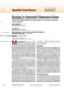 Spatial Interfaces  Editors: Bernd Froehlich and Mark Livingston  Beaming: An Asymmetric Telepresence System