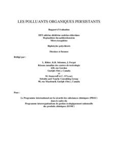 LES POLLUANTS ORGANIQUES PERSISTANTS Rapport d’évaluation DDT-aldrine-dieldrine-endrine-chlordane Heptachlore-hexachlorobenzène Mirex-toxaphène Biphényles polychlorés