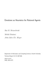 Emotions as Heuristics for Rational Agents  Bas R. Steunebrink Mehdi Dastani John-Jules Ch. Meyer