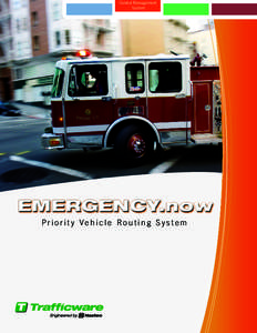 Central Management System Priority Vehicle Routing System  What is Emergency.now?