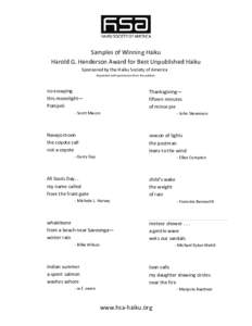 Samples of Winning Haiku Harold G. Henderson Award for Best Unpublished Haiku Sponsored by the Haiku Society of America Reprinted with permission from the authors  no escaping