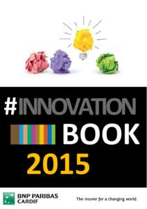 #INNOVATION  BOOK 2015  BNP PARIBAS CARDIF /// INNOVATION BOOK 2015