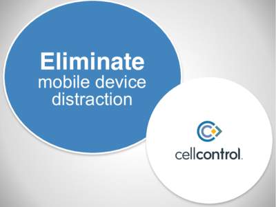 Eliminate  mobile device distraction  1