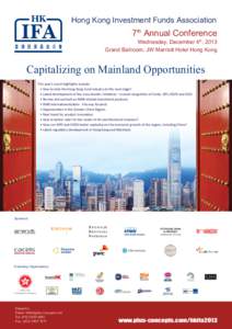 Hong Kong Investment Funds Association  7th Annual Conference Wednesday, December 4th, 2013 Grand Ballroom, JW Marriott Hotel Hong Kong