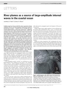 Vol 437|15 September 2005|doi:nature03936  LETTERS River plumes as a source of large-amplitude internal waves in the coastal ocean Jonathan D. Nash1 & James N. Moum1