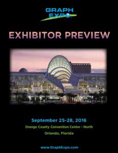 EXHIBITOR PREVIEW  September 25-28, 2016 Orange County Convention Center - North Orlando, Florida