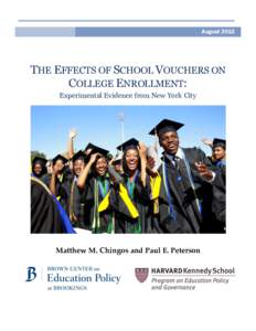 August[removed]THE EFFECTS OF SCHOOL VOUCHERS ON COLLEGE ENROLLMENT: Experimental Evidence from New York City