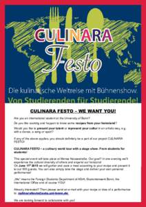 CULINARA FESTO – WE WANT YOU! Are you an international student at the University of Bonn? Do you like cooking and happen to know some recipes from your homeland? Would you like to present your talent or represent your 